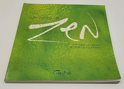 9782896385591: un zeste de zen - Penses, proverbes et citations inspirantes