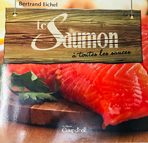 Stock image for Le saumon  toutes les sauces for sale by Better World Books