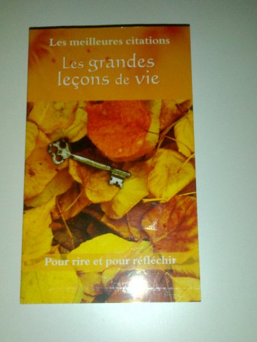 Imagen de archivo de Les grandes leons de vie (Les Meilleures Citations) a la venta por Better World Books