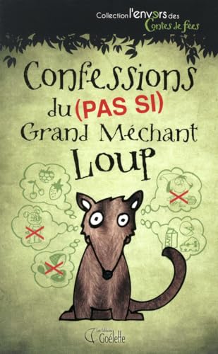 Stock image for CONFESSIONS DU (PAS SI) GRAND MECHANT LOUP for sale by Ammareal
