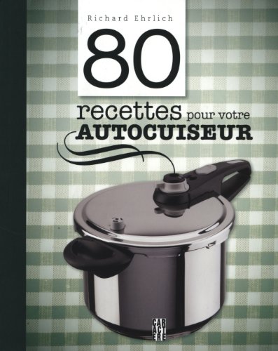 Stock image for 80 recettes pour votre autocuiseur for sale by Better World Books