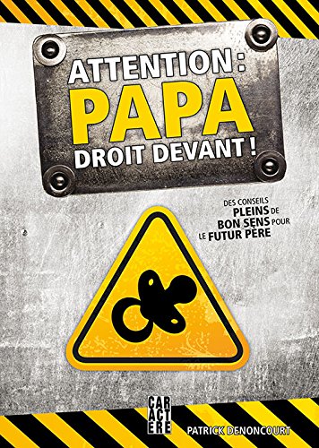 9782896429370: Attention: papa droit devant!