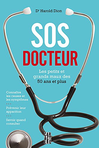 9782896429424: SOS docteur : les petits et grands maux des 50 ans et plus