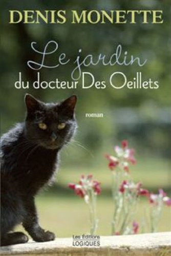 9782896440122: Le Jardin du docteur Des Oeillets