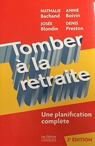 Beispielbild fr Tomber  la Retraite : Une Planification Complte zum Verkauf von Better World Books Ltd