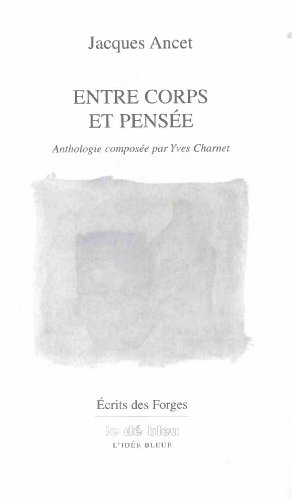 Beispielbild fr Entre Corps Et Pense : Anthologie, 1980-2003 zum Verkauf von RECYCLIVRE