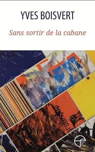 Stock image for SANS SORTIR DE LA CABANE for sale by Gallix