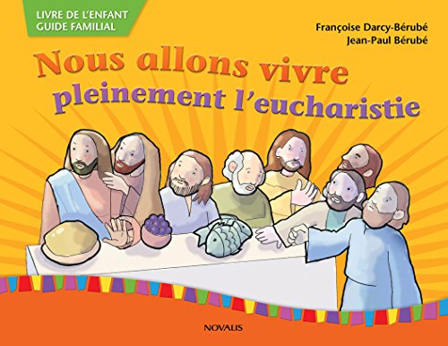 Stock image for Nous Allons Vivre Pleinement L'Eucharistie for sale by Better World Books