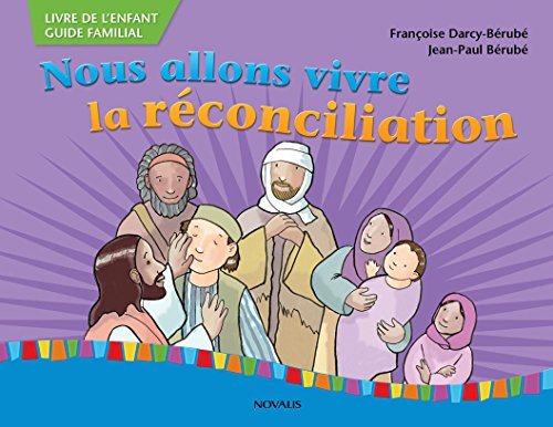 Beispielbild fr Nous Allons Vivre la Rconciliation zum Verkauf von Better World Books
