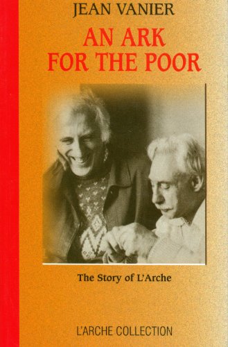 Stock image for An Ark for the Poor: The Story of L'Arche for sale by ThriftBooks-Dallas