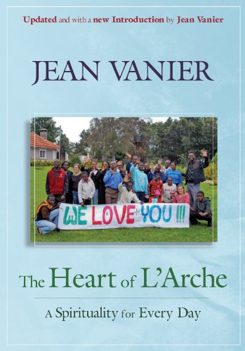 Beispielbild fr Heart of L'Arche : A Spirituality for Every Day zum Verkauf von Better World Books