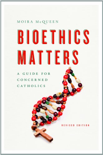 9782896463930: Bioethics Matters: A Guide for Concerned Catholics, Revised Edition