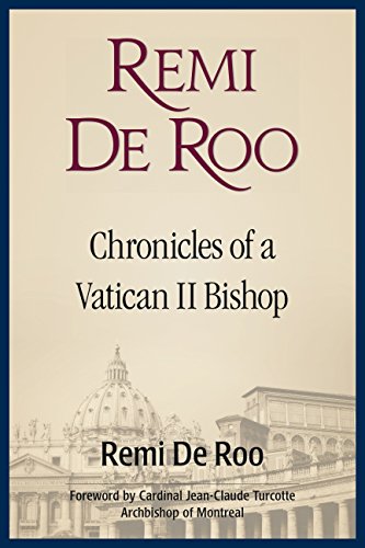 Beispielbild fr Remi De Roo: Chronicles of a Vatican II Bishop zum Verkauf von Wonder Book