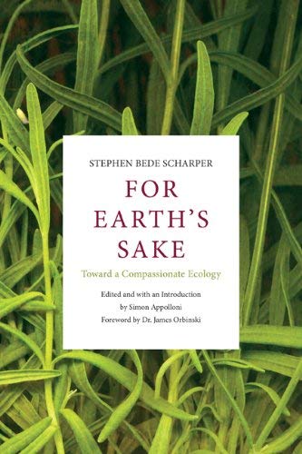 Beispielbild fr For Earth's Sake : Toward a Compassionate Ecology zum Verkauf von Better World Books