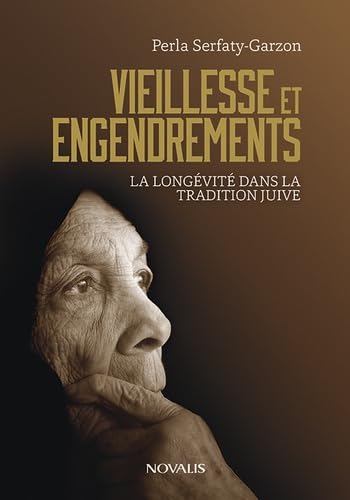 9782896465705: Vieillesse et engendrement : la longvit dans la tradition juive