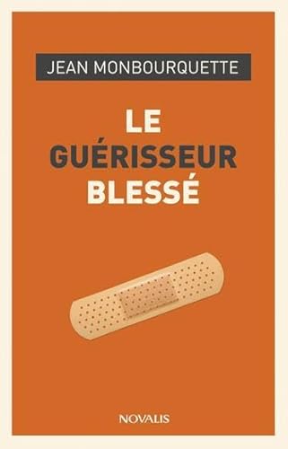 9782896465897: Le gurisseur bless