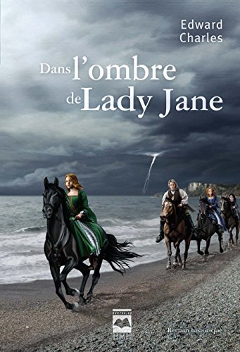 Dans L'ombre De Lady Jane (9782896470853) by Edward Charles