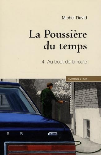 Stock image for La poussire du temps tome 4 - Au bout de la route for sale by Librairie Le Nord