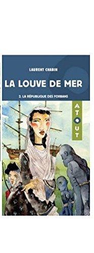 Beispielbild fr La Louve de Mer T 02 la Fabrique des Forbans zum Verkauf von medimops