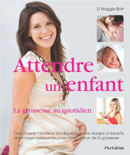 Beispielbild fr Attendre un enfant : La grossesse au quotidien zum Verkauf von Better World Books