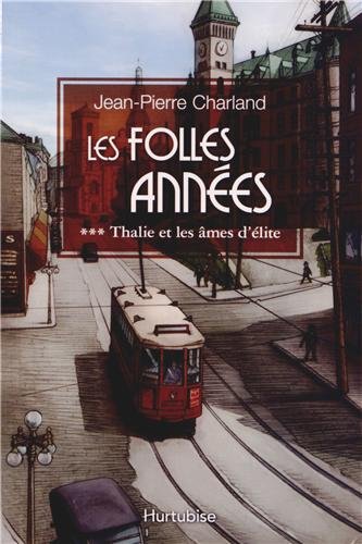 9782896474523: Les Folles Annees V 03 Thalie et les Ames d'Elite