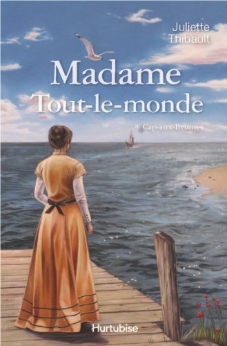 Beispielbild fr Madame Tout-Le-Monde : Roman Historique zum Verkauf von Better World Books