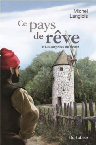 Beispielbild fr Ce Pays de Rve : Roman Historique zum Verkauf von Better World Books