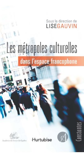 Beispielbild fr Les mtropoles culturelles dans l'espace francophone zum Verkauf von Les mots en page