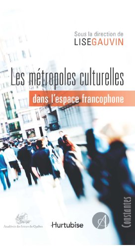 Stock image for Les mtropoles culturelles dans l'espace francophone for sale by Les mots en page