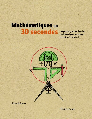 Imagen de archivo de Mathmatiques en 30 secondes a la venta por Simply Read Books