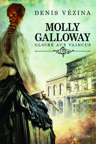 Beispielbild fr Molly Galloway V 01 Gloire Aux Vaincus zum Verkauf von Chapitre.com : livres et presse ancienne