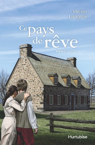 9782896479917: Ce pays de reve v 03 le retour