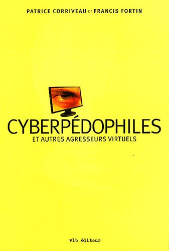 9782896490318: Cyberpdophiles et autres agresseurs virtuels