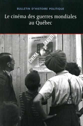 9782896494323: Le cinema des guerres mondiales au quebec