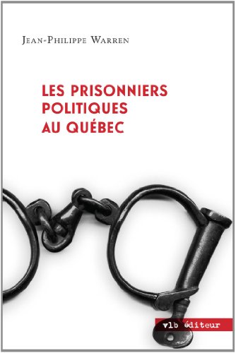 9782896494460: Les prisonniers politiques au quebec