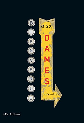 Beispielbild fr Bienvenue Aux Dames : Nouvelles zum Verkauf von Better World Books