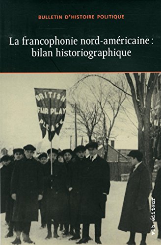 9782896496921: La francophonie nord-americaine : bilan historiographique