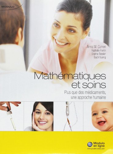 Stock image for Mathmatiques et Soins : Plus Que des Mdicaments, une Approche Humaine for sale by Better World Books