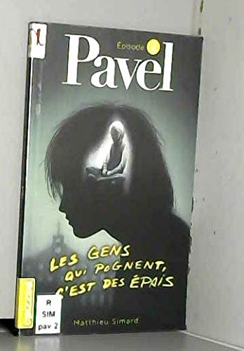 Stock image for PAVEL EPISODE 2 LES GENS QUI POGNENT C EST DES EPAIS for sale by medimops