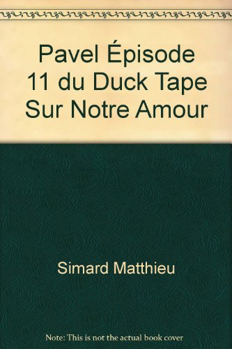 Beispielbild fr Du Duct Tape Sur Notre Amour zum Verkauf von Better World Books Ltd