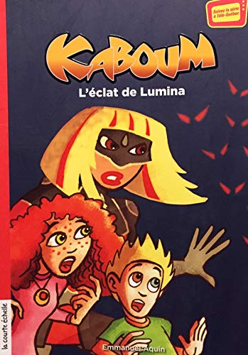 9782896510443: Kaboum l eclat de lumina serie les sentinelles 4