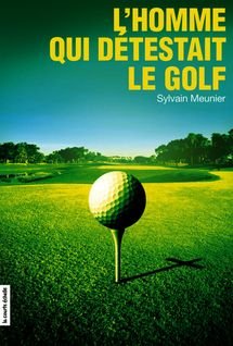 Imagen de archivo de Homme Qui Dtestait le Golf a la venta por Better World Books