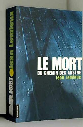 Stock image for Le Mort du Chemin des Arsene for sale by Better World Books
