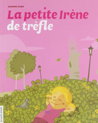 9782896511747: La petite Irne de trfle