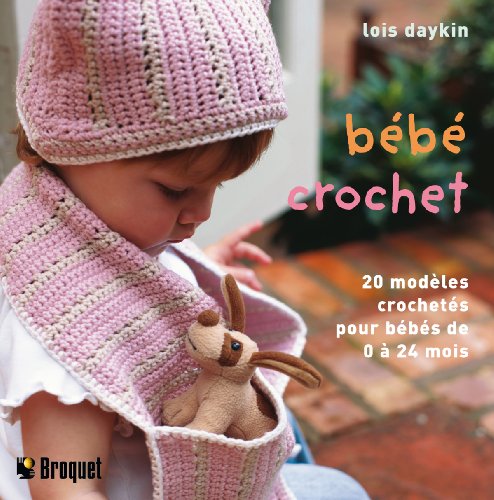 Beispielbild fr Bb crochet: 20 Modles crochets  la main pour les bbs de 0  24 mois zum Verkauf von Ammareal