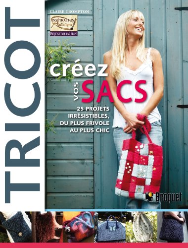 Stock image for Tricot : Cr ez Vos Sacs for sale by Better World Books: West
