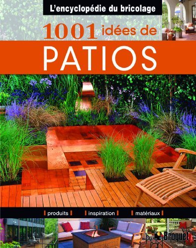 Beispielbild fr 1001 Ides de Patios zum Verkauf von Better World Books