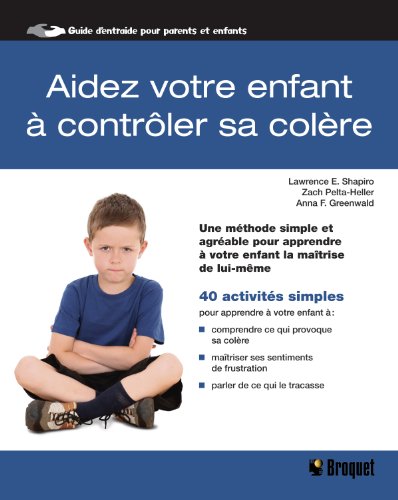 AIDEZ VOTRE ENFANT A CONTROLER SA COLERE (9782896540846) by SHAPIRO LAWRENCE E