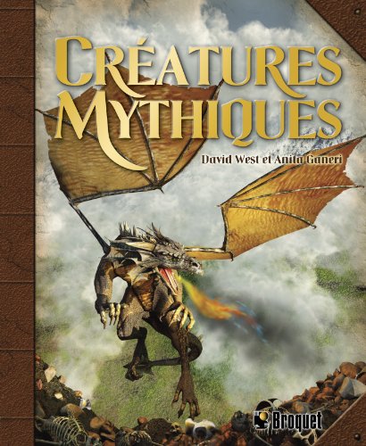 Creatures Mythiques (9782896540907) by West