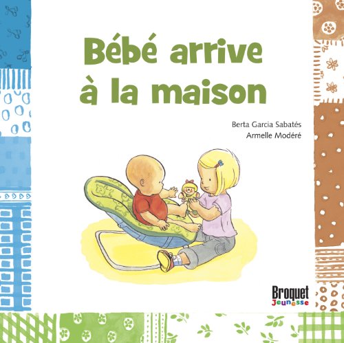 Stock image for Bb Arrive  la Maison for sale by Better World Books